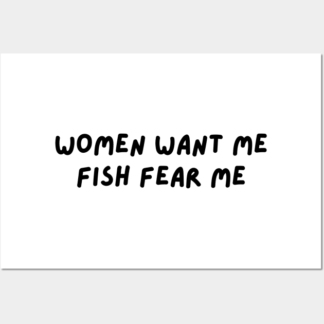 women want me fish fear me Wall Art by applebubble